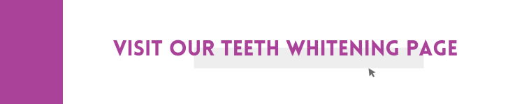 Visit our teeth whitening page 